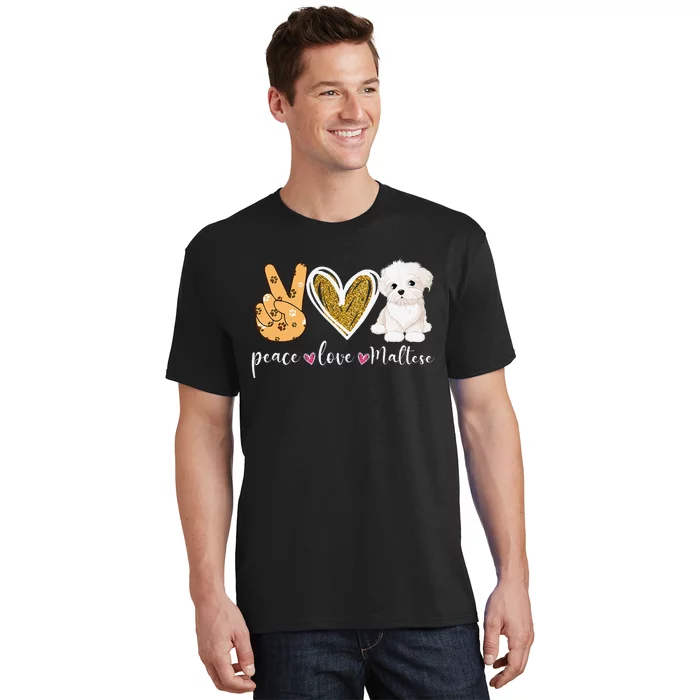 Peace Love Maltese Dog Fun Maltese Lover Dog Dad Dog Mom T-Shirt