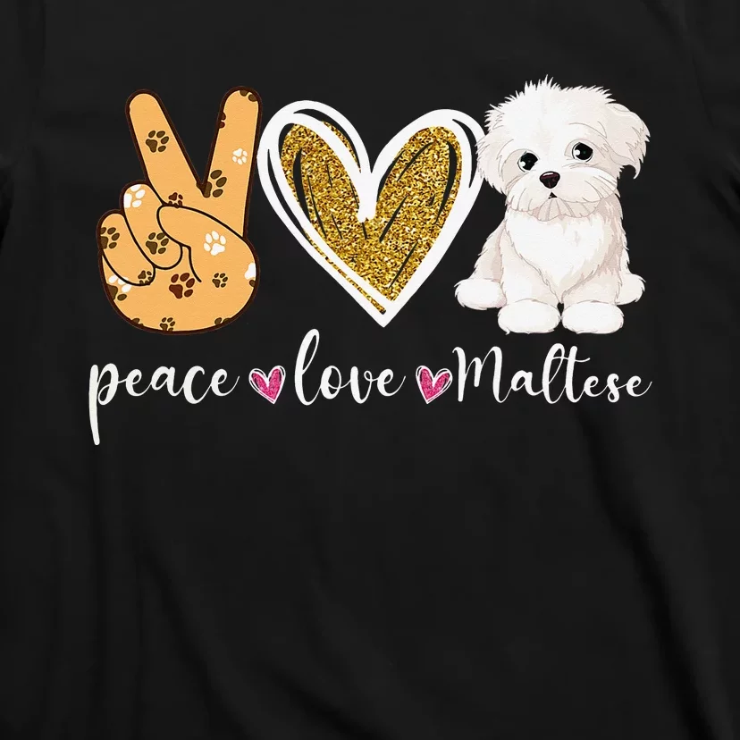 Peace Love Maltese Dog Fun Maltese Lover Dog Dad Dog Mom T-Shirt