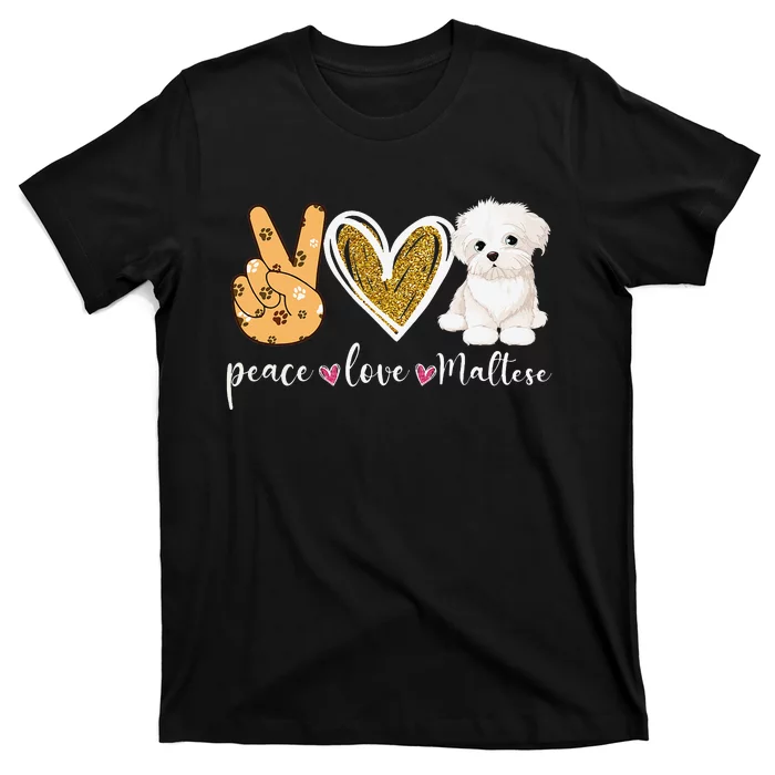 Peace Love Maltese Dog Fun Maltese Lover Dog Dad Dog Mom T-Shirt