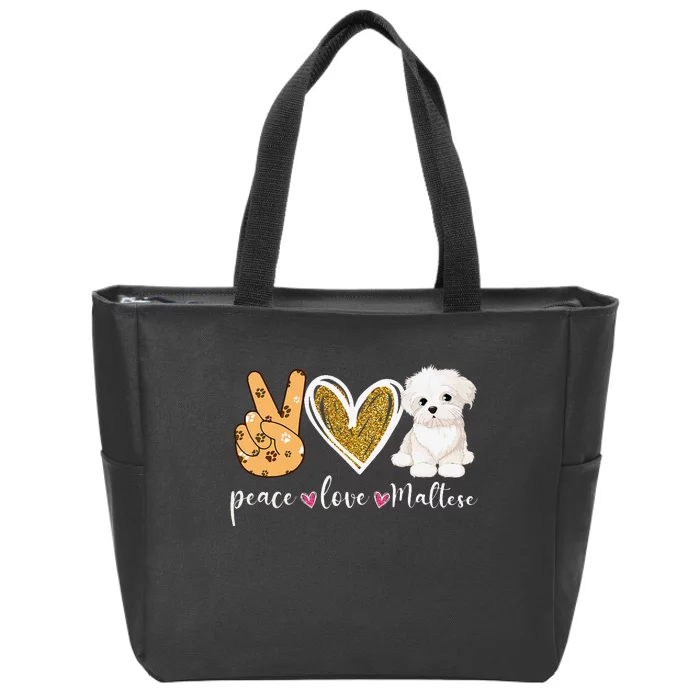 Peace Love Maltese Dog Fun Maltese Lover Dog Dad Dog Mom Zip Tote Bag