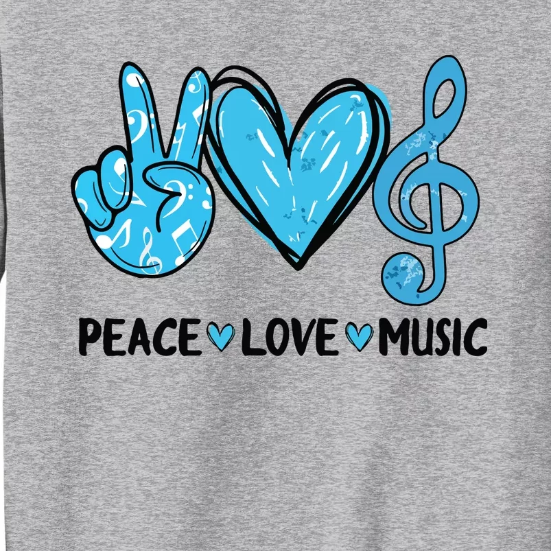 Peace Love Music Musica Note Cute Music Lovers Gifts Tall Sweatshirt