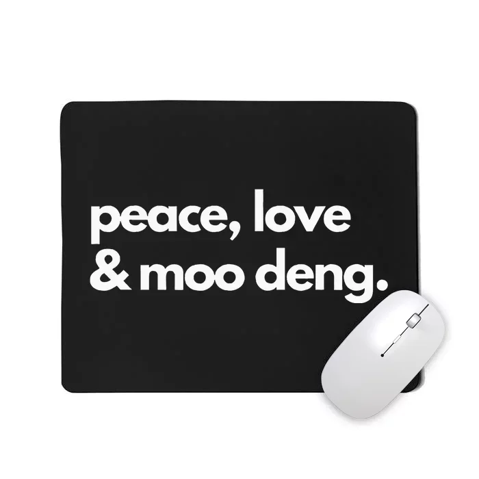 Peace Love & Moo Deng Funny Pygmy Baby Hippo Mu Deng Zoo Mousepad