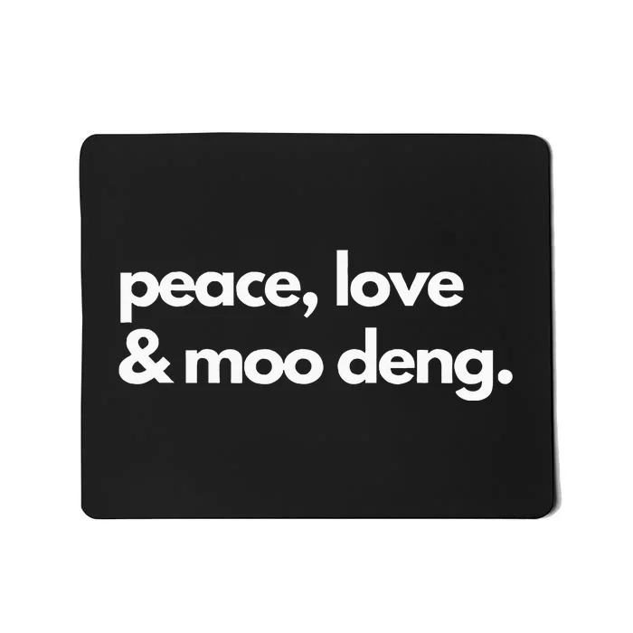 Peace Love & Moo Deng Funny Pygmy Baby Hippo Mu Deng Zoo Mousepad