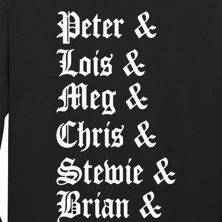 Peter Lois Meg Chris Stewie Brian Tall Long Sleeve T-Shirt