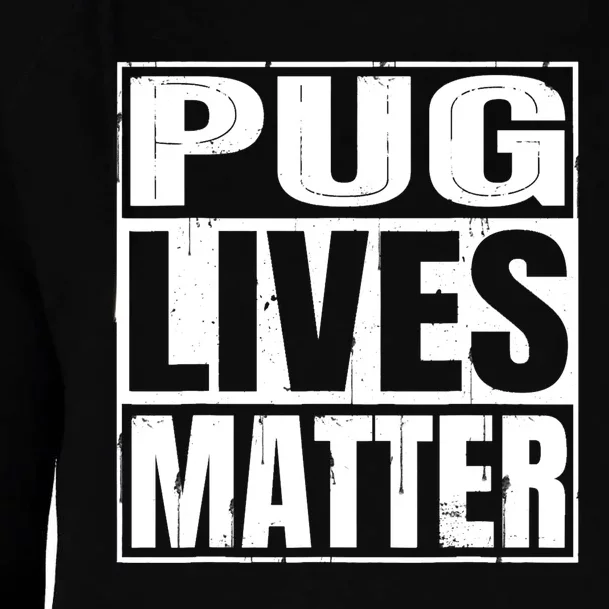 Pug Lives Matter Funny Dog Lover Gift TShirt Womens Funnel Neck Pullover Hood