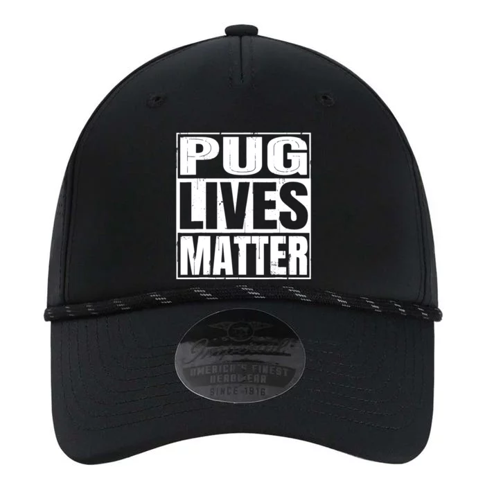 Pug Lives Matter Funny Dog Lover Gift TShirt Performance The Dyno Cap