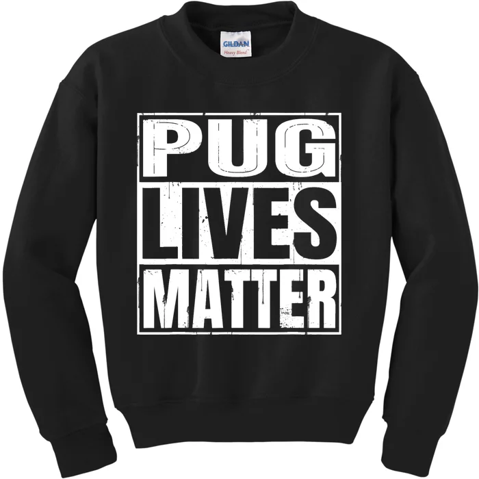 Pug Lives Matter Funny Dog Lover Gift TShirt Kids Sweatshirt