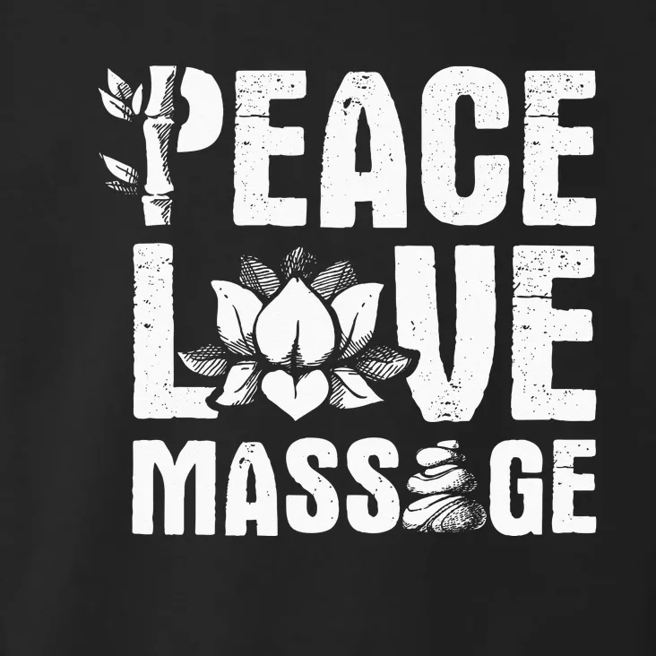 Peace Love Massage LMT Massage Therapist Massotherapist Toddler Hoodie