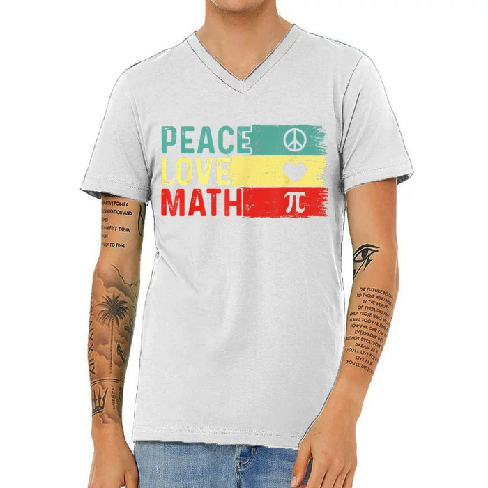 Peace Love Math Geek Nerd Funny Teacher Pi Day V-Neck T-Shirt