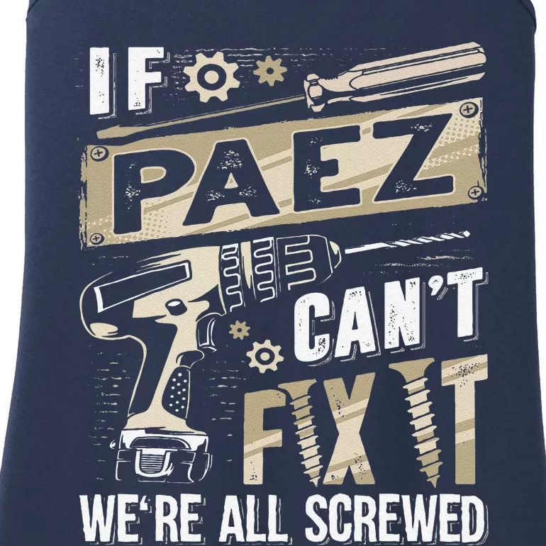 Paez Last Name If Paez CanT Fix It Ladies Essential Tank