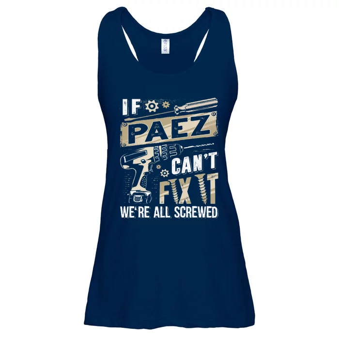 Paez Last Name If Paez CanT Fix It Ladies Essential Flowy Tank