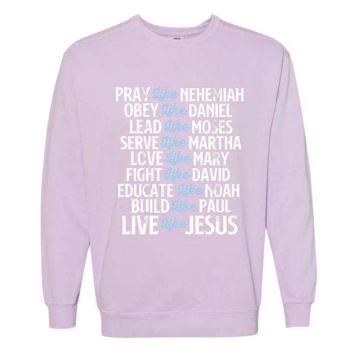 Pray Like Nehemiah Christian Faith Jesus Christ Religious Garment-Dyed Sweatshirt