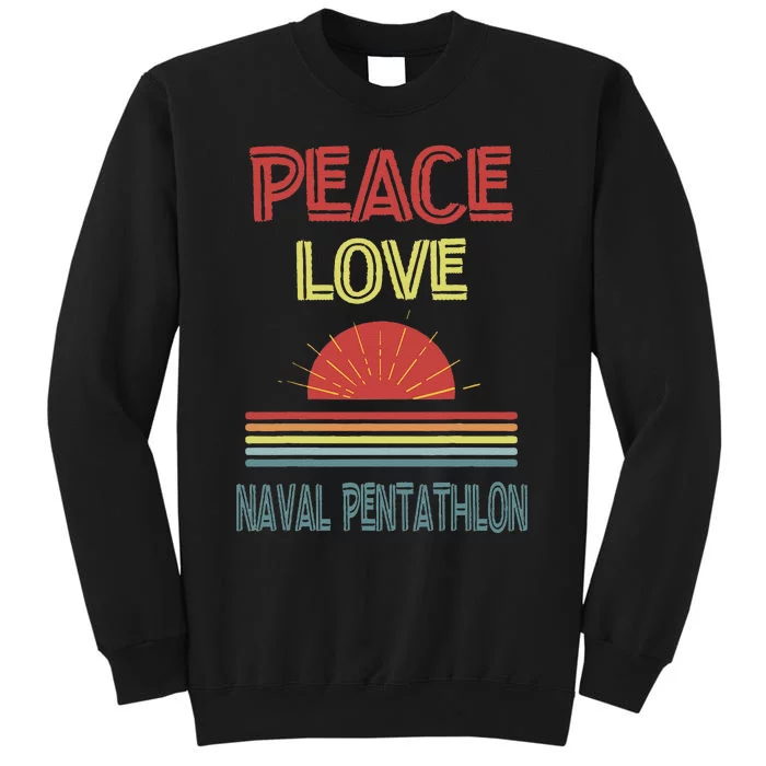 Piece Love Naval Pentathlon Funny Sweatshirt