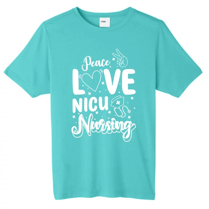 Peace Love Nicu Nursing Icu Nursing Gift ChromaSoft Performance T-Shirt