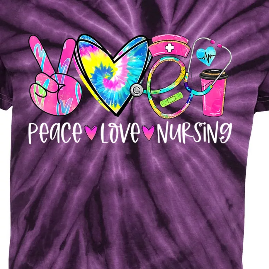 Peace Love Nursing Colorful Cute Nurse Gift Kids Tie-Dye T-Shirt