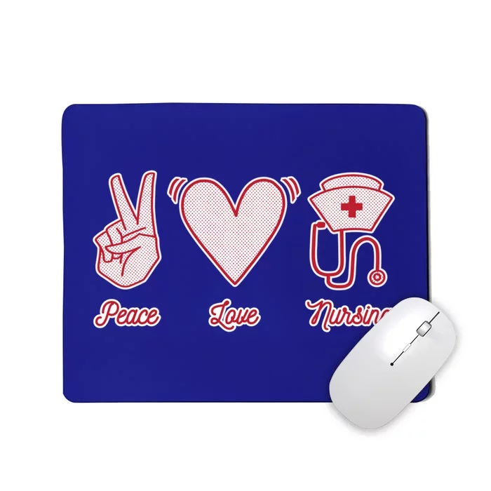 Peace Love Nursing Proud Nurse Quote Saying Healthcare Gift Mousepad