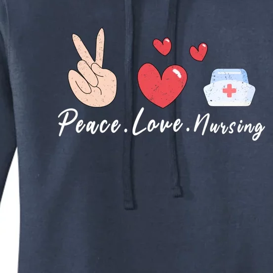 Peace Love Nursing Funny Idea Nurse Gift Women's Pullover Hoodie