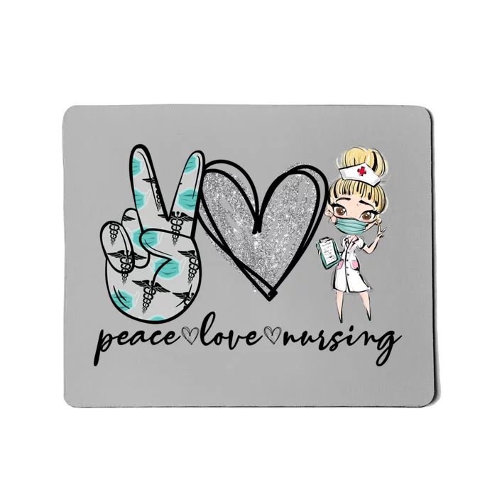 Peace Love Nursing Funny Love Nurse Nurse Day Nurse Week Gift Mousepad