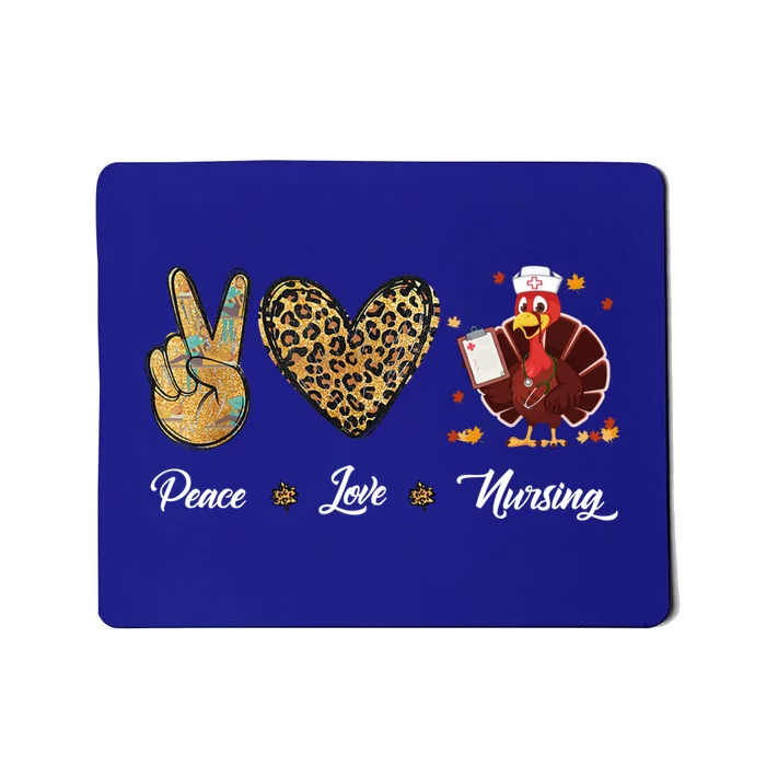 Peace Love Nursing Funny Thanksgiving Turkey Outfit Gift Mousepad