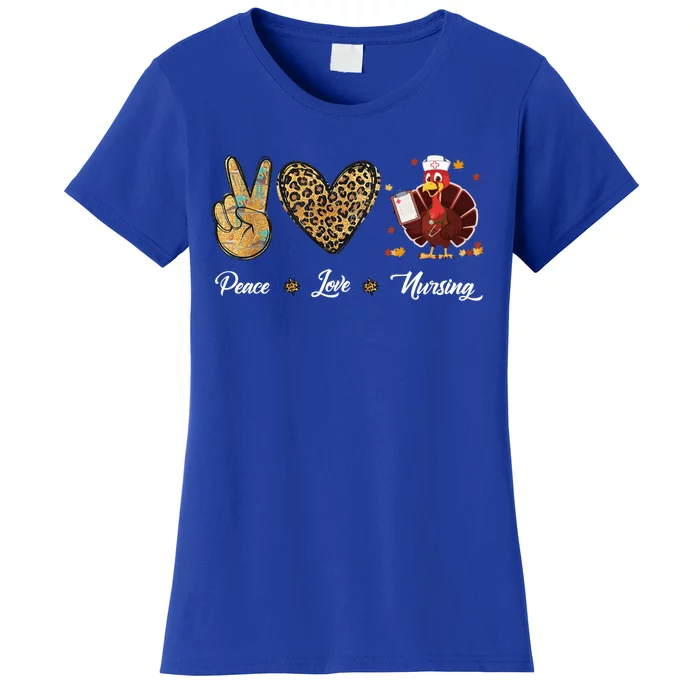 Peace Love Nursing Funny Thanksgiving Turkey Outfit Gift Women's T-Shirt