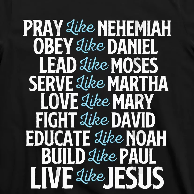 Pray Like Nehemiah Christian Faith Jesus Christ Religious T-Shirt