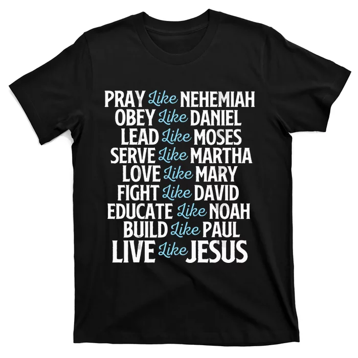 Pray Like Nehemiah Christian Faith Jesus Christ Religious T-Shirt