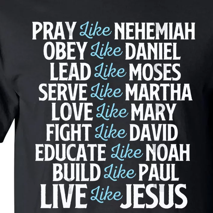 Pray Like Nehemiah Christian Faith Jesus Christ Religious Tall T-Shirt