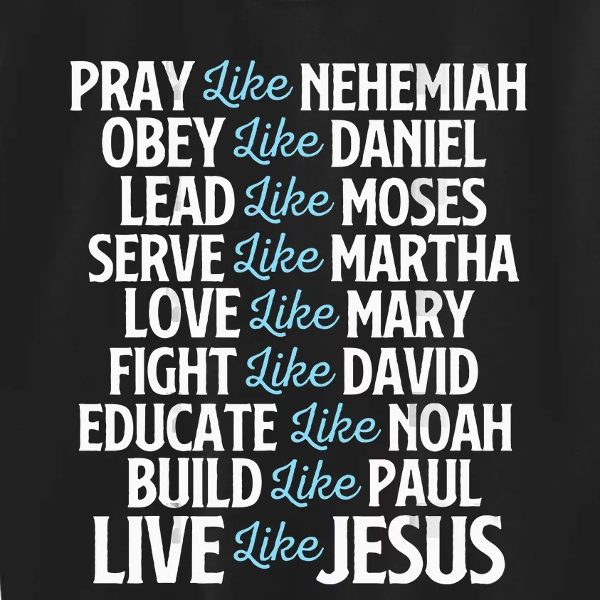 Pray Like Nehemiah Christian Faith Jesus Christ Religious Kids Sweatshirt