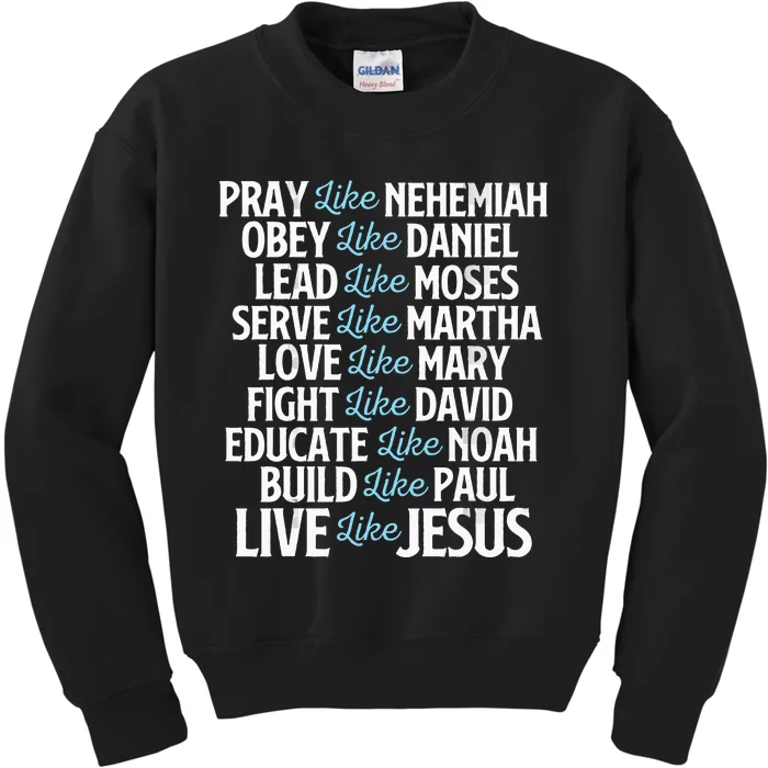 Pray Like Nehemiah Christian Faith Jesus Christ Religious Kids Sweatshirt