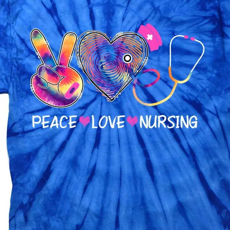 Peace Love Nursing Happy Nurse Week Day On May Great Gift Tie-Dye T-Shirt