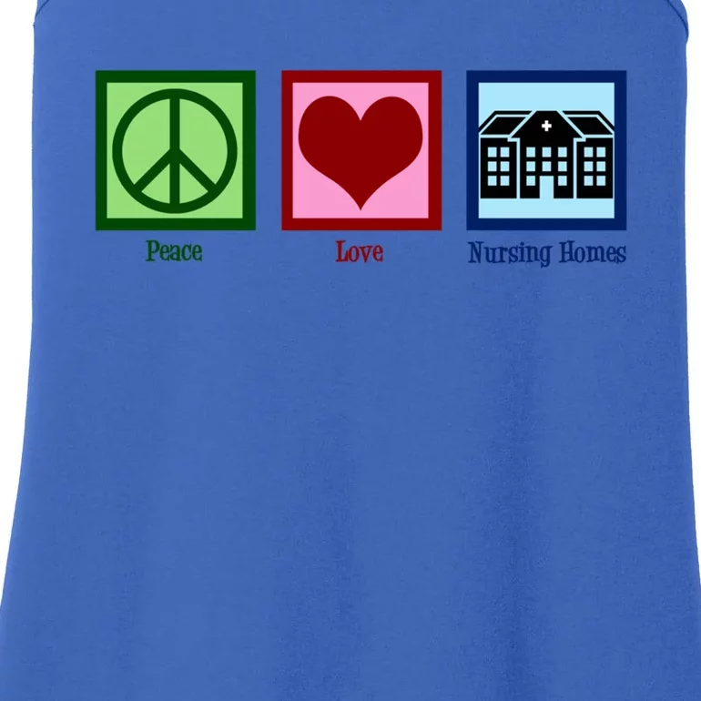 Peace Love Nursing Homes Gift Ladies Essential Tank