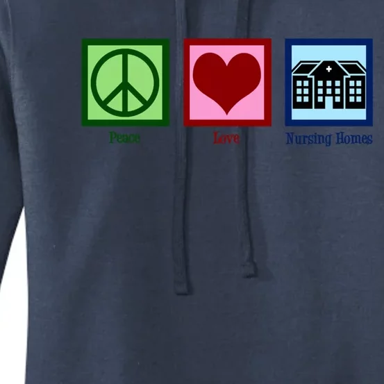 Peace Love Nursing Homes Gift Women's Pullover Hoodie