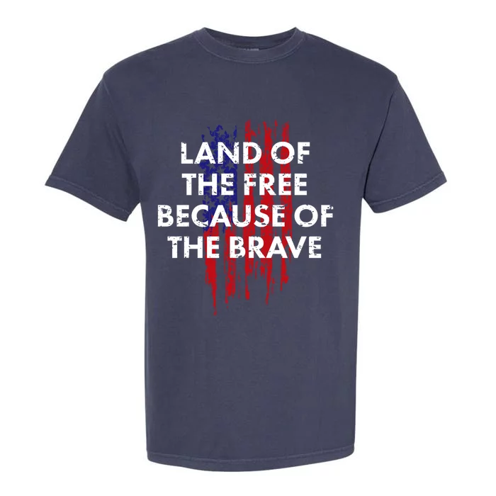 Patriotic Land Of The Free Because Of The Brave Usa Flag Funny Gift Garment-Dyed Heavyweight T-Shirt