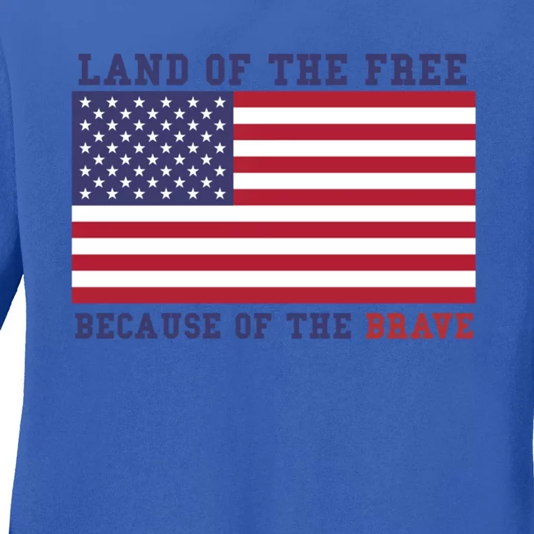 Patriotic Land Of The Free Because Of The Brave Gift Ladies Long Sleeve Shirt