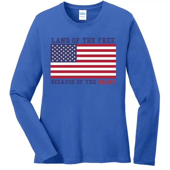 Patriotic Land Of The Free Because Of The Brave Gift Ladies Long Sleeve Shirt