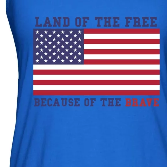 Patriotic Land Of The Free Because Of The Brave Meaningful Gift Ladies Essential Flowy Tank