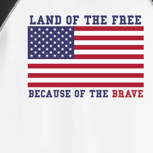 Patriotic Land Of The Free Because Of The Brave Meaningful Gift Toddler Fine Jersey T-Shirt