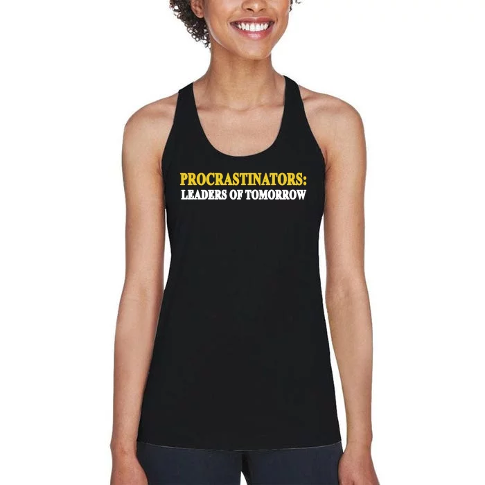 Procrastinators Leaders Of Tomorrow Women's Racerback Tank