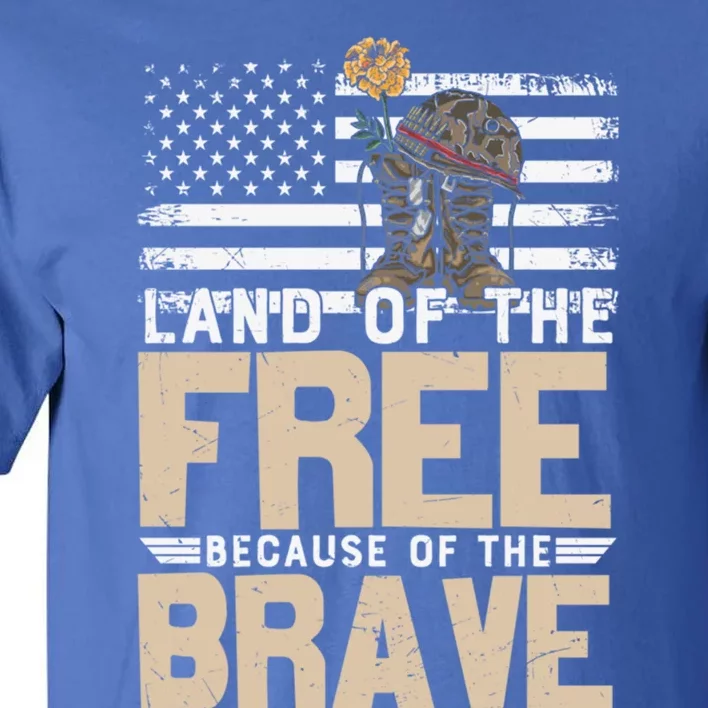 Patriot Land Of The Free Because Of The Brave Funny Gift Tall T-Shirt