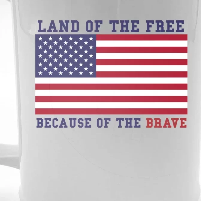 Patriotic Land Of The Free Because Of The Brave Cute Gift Cute Gift Front & Back Beer Stein