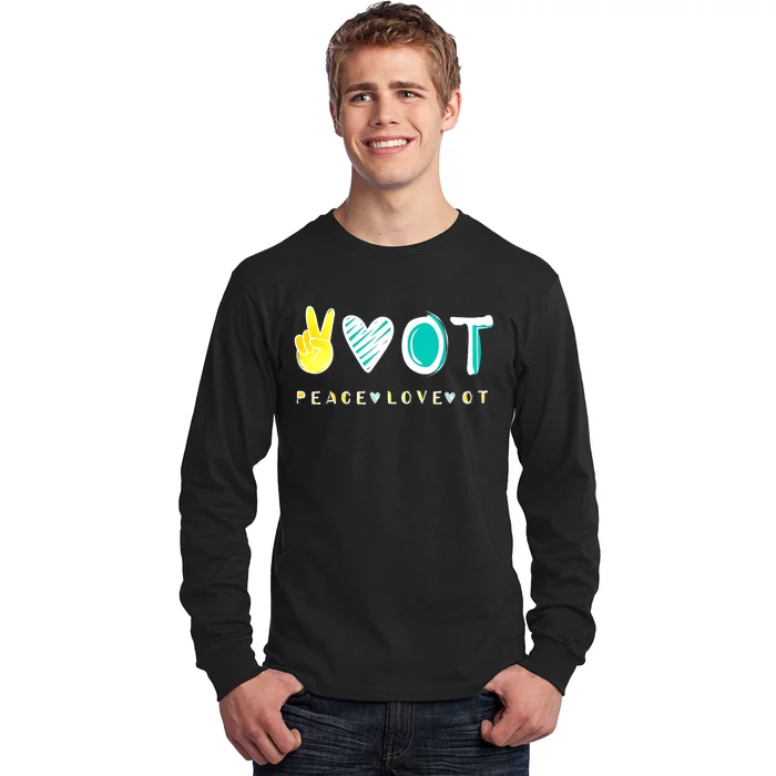 Peace Love Ot Ota Occupational Therapy Therapist Gift Long Sleeve Shirt