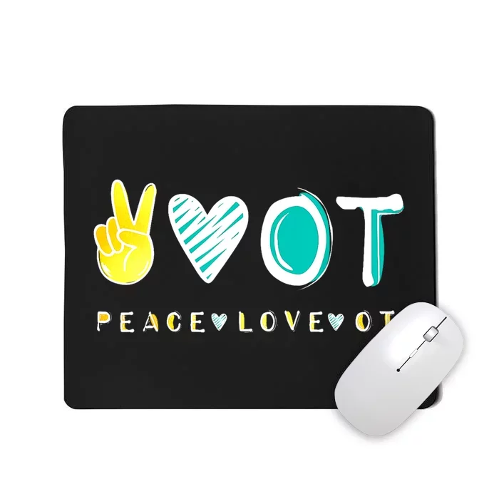 Peace Love Ot Ota Occupational Therapy Therapist Gift Mousepad