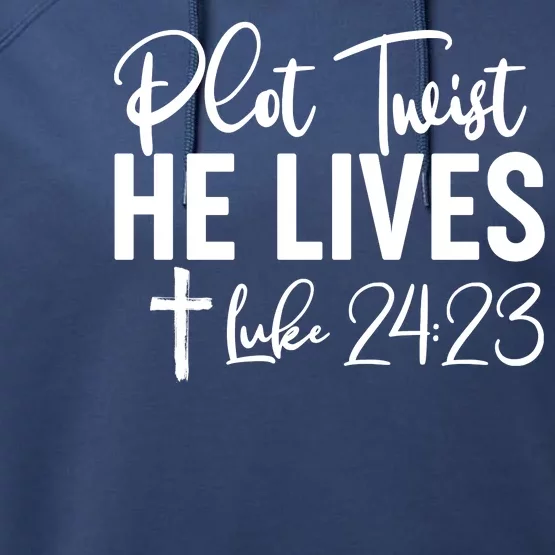 Plot Twist He Lives Luke 24:23 Performance Fleece Hoodie