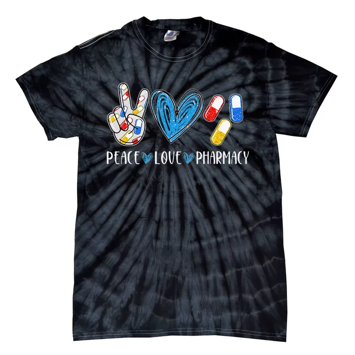 Peace Love Pharmacy Funny Pharmacy Tech Tie-Dye T-Shirt