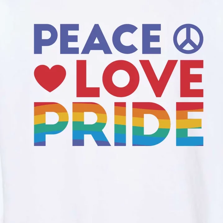 Peace Love Pride Garment-Dyed Sweatshirt