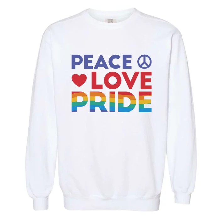 Peace Love Pride Garment-Dyed Sweatshirt