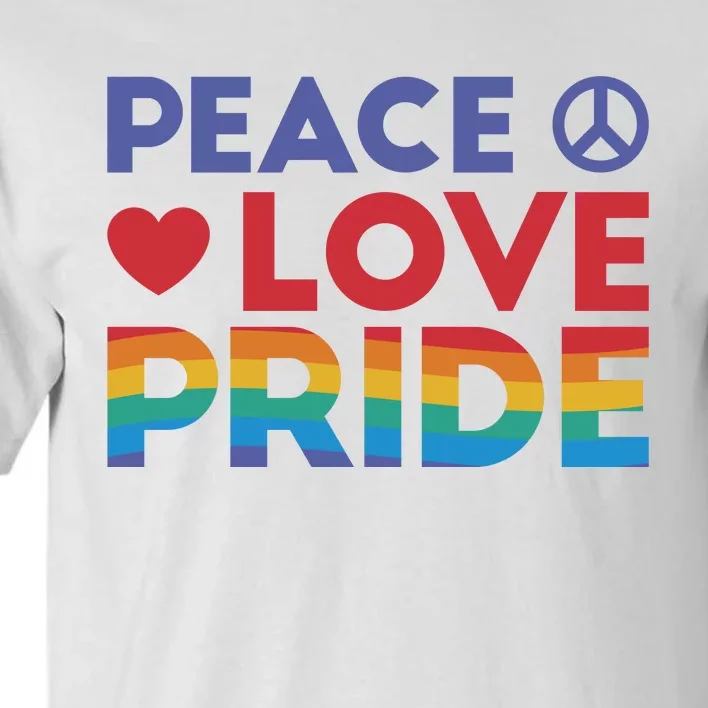 Peace Love Pride Tall T-Shirt