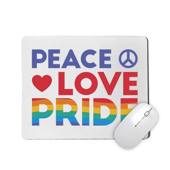 Peace Love Pride Mousepad