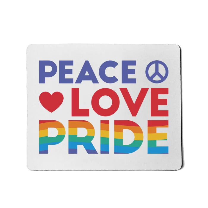 Peace Love Pride Mousepad