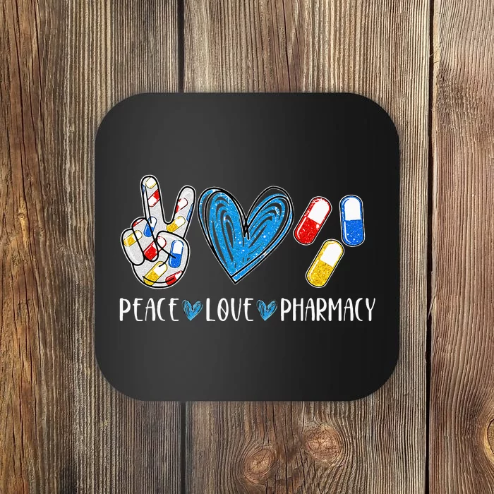 Peace Love Pharmacy Funny Pharmacy Tech Pharmacist Coaster